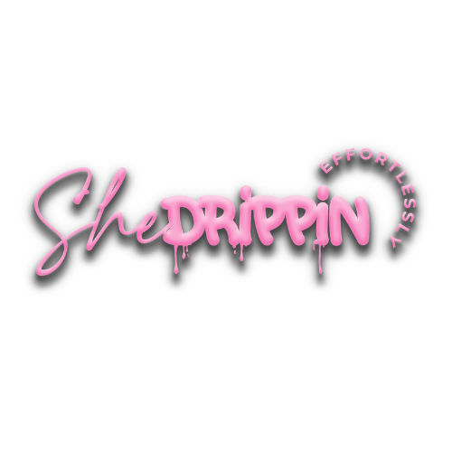 She Drippin 